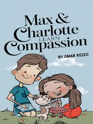 cover image of Max & Charlotte Learn Compassion
